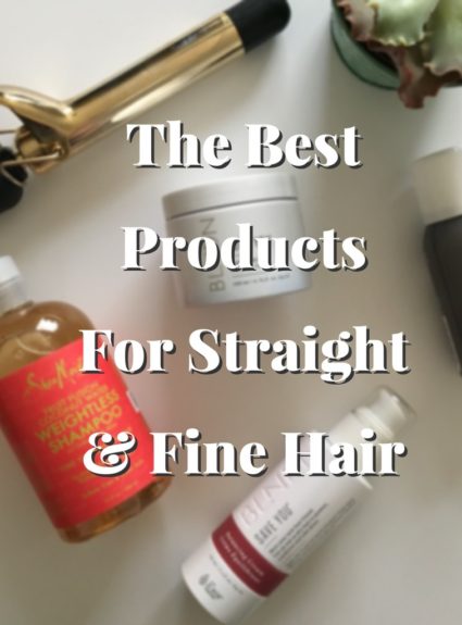 The Best Hair Products For Straight & Fine Hair That I Can’t Live Without