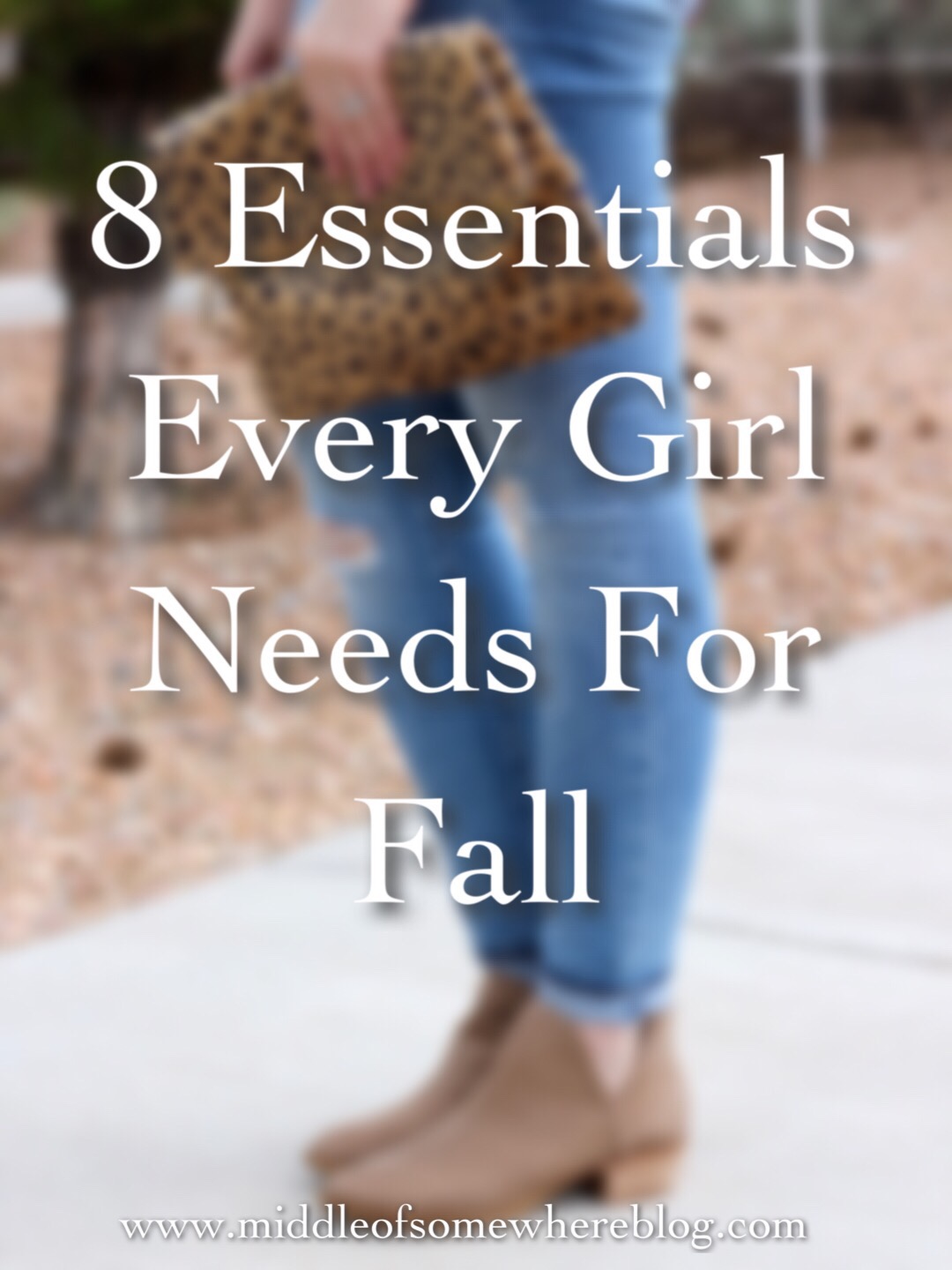 8 essentials every girl needs for fall