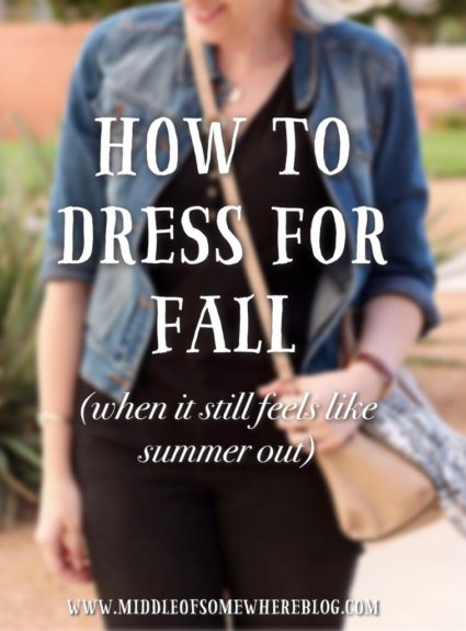 How to Dress For Fall (When It Still Feels Like Summer Out)