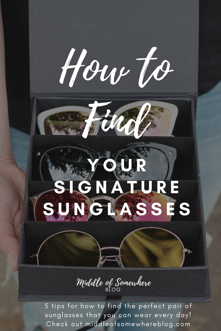 how to find your signature sunglasses 